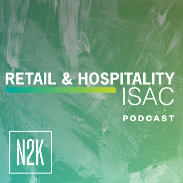 The Retail & Hospitality ISAC Podcast